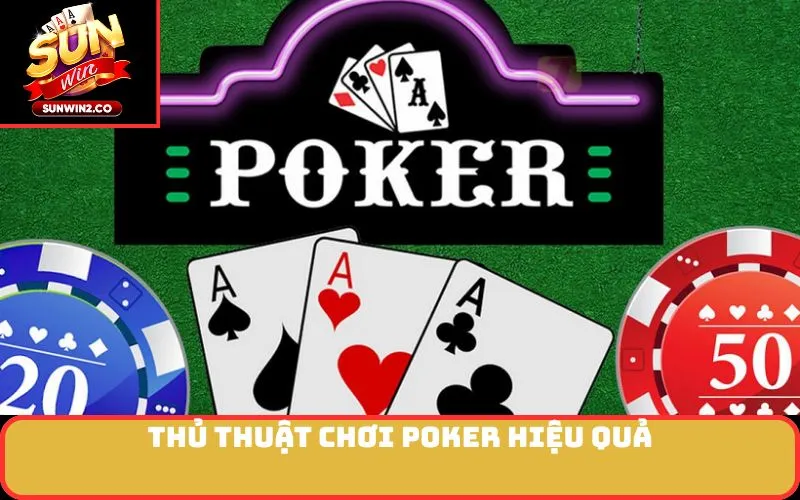 Thủ Thuật Chơi Poker hiệu quả